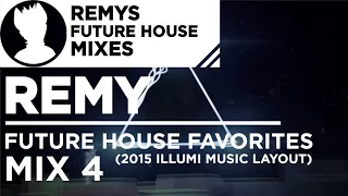 Future House Mix 4 (2015 Illumi Music Layout)