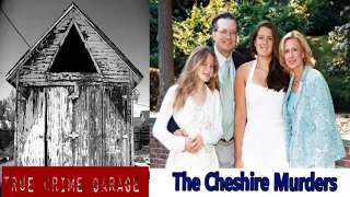 NEWS & POLITICS - True Garage - EP.# 154: The Cheshire_Murders /// Part 1 /// 154