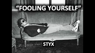 "Fooling Yourself"  STYX The Angry Young Man w lyrics in description