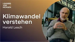 Harald Lesch zum Klimawandel - Was passiert, wenn nichts passiert? & Warum wir jetzt handeln müssen!