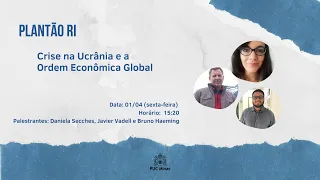 PLANTÃO RI: Crise na Ucrânia e a ordem econômica global