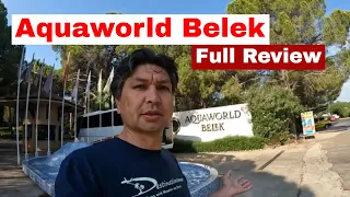 🇹🇷 Aquaworld Belek Full Review, Turkey Travel Vlog