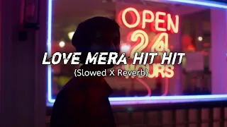 Love Mera Hit Hit {Slowed X Reverb} Lofi Song | Shahrukh , Deepika | AS MUSIC PRODUCTION