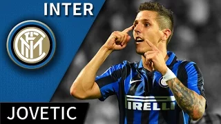 Stevan Jovetic • Inter • Magic Skills, Passes & Goals • HD 720p