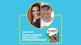 Maria Shriver and Patrick Schwarzenegger's Mission to Spread Brain Health Awareness (Brain & Life)