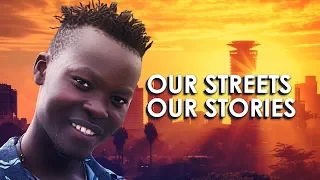 Our Streets - Our Stories | A Second Chance for Nairobi’s Street Children | Short Documentary (2019)