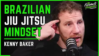 Brazilian Jiu Jitsu Will Change You and Crush Your Ego - Kenny Baker | E6