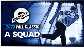 2023 Ebonite Fall Classic | A Squad Qualifying