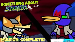 MISSION COMPLETE! Something About Star Fox 64 Clip | TerminalMontage/JetTRG