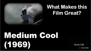 What Makes This Film Great | Medium Cool (1969)