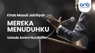 Mereka Menuduhku | Ustadz Ammi Nur Baits