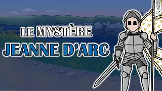 LE MYSTÈRE JEANNE D’ARC, QUI ÉTAIT-ELLE VRAIMENT ?