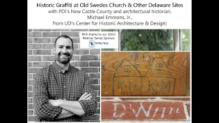 Historic Graffiti at Old Swedes Church & Other Delaware Sites with Michael Emmons