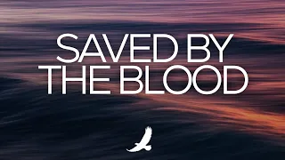 SOAKING INSTRUMENTAL WORSHIP // SAVED BY THE BLOOD // MUSIC AMBIENT FOR PRAYER AND MEDITATION