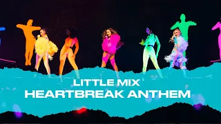 Little Mix - Heartbreak Anthem (Live At The Last Show For Now...)