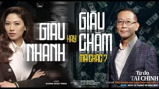 Tự do Tài chính số 38: “Giàu nhanh hay giàu chậm mà chắc?" | VTV24