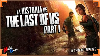 Historia de THE LAST OF US PART 1 - ¿Mejor que la serie?