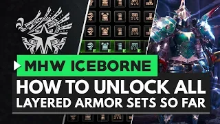 Monster Hunter World Iceborne | How to Unlock All Layered Armor Sets So Far
