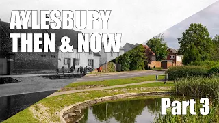 Aylesbury Then & Now - Part 3