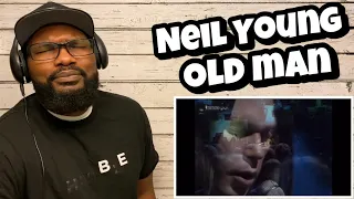 Neil Young - Old Man | REACTION