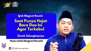 Saat Punya Hajat Baca Doa Ini!! Agar Terkabul - Ust Nasrullah Magnet Rezeki