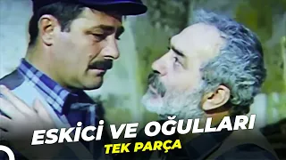 Eskici ve Oğulları | Kadir İnanır - Fikret Hakan Eski Türk Filmi Full İzle