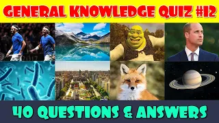 General Knowledge Trivia Quiz (Part 12)