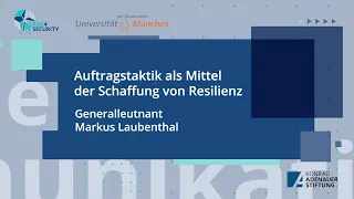 Auftragstaktik als Mittel der Schaffung von Resilienz – Generalleutnant Markus Laubenthal