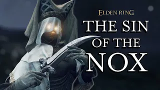 The Secret Sin that Destroyed The Nox | Elden Ring lore