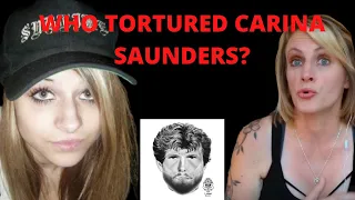 WHO TORTURED AND DISMEMBERED CARINA SAUNDERS?