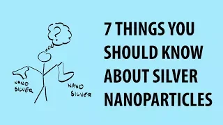 Silver nanoparticle risks and benefits: Seven things worth knowing