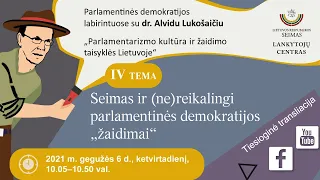 Seimas ir (ne)reikalingi parlamentinės demokratijos "žaidimai"... su dr. Alvidu Lukošaičiu