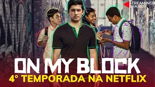 On My Block - 4° temporada na Netflix, Data de estreia prevista e Mais