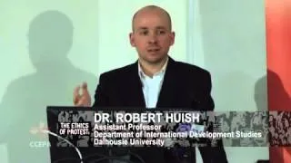 CCEPA: Ethics of Protest - Dr. Robert Huish