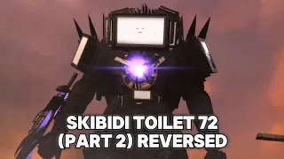 skibidi toilet 72 part 2 reversed all hidden secrets 🤑🤑🔥🔥