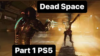 DEAD SPACE: REMAKE PS5 - GAMEPLAY WALKTHROUGH PART 1 - INTRO (FULL GAME)