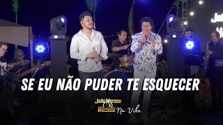 Se eu não puder te esquecer - João Moreno e Mariano (Ao vivo na vibe)