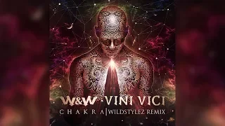 W&W x Vini Vici  -  Chakra (Wildstylez Remix) (Official Video)