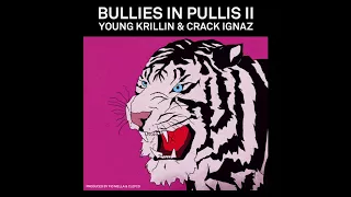 Young Krillin & Crack Ignaz - Gödlife 4 Life - Bullies in Pullis II (Prod. Fid Mella)