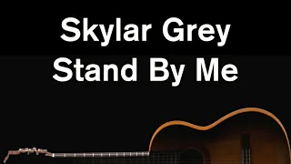 Stand By Me (Acoustic Karaoke) - Skylar Grey