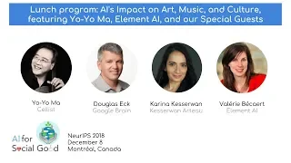AI's Impact on Art, Music, and Culture ft. Yo-Yo Ma & Element AI | AISG Workshop @NeurIPS 2018