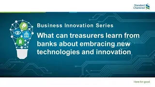 What can treasurers learn from banks about embracing new technologies and innovation