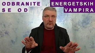 Kako se odbraniti od energetskih vampira