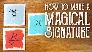 3 Ways to Make A Magic Sigil Signature & 3 Ways to Use It, Magical Crafting, Witchcraft, Sigil Magic