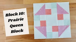 How to Sew a Prairie Queen Block