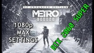 Metro Exodus Enhanced - Benchmark Max Settings 1080p - RTX 2060 Super