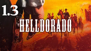 Helldorado | #1.3 Пора в путь