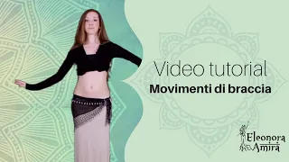 Tutorial danza del ventre - Movimenti di braccia - Eleonora Amira