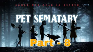 Pet Sematary Hindi Dubbed Part 8 (8/14) Horror Movie Hollywood Movies