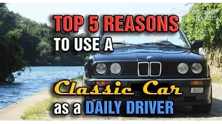 Top 5 Reasons why you should daily a CLASSIC CAR